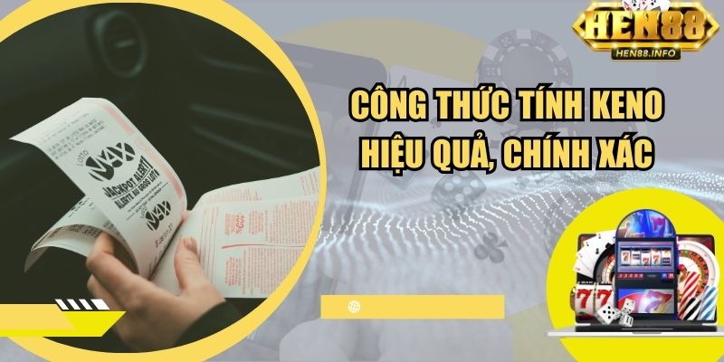 Một số phương pháp chơi keno hiệu quả