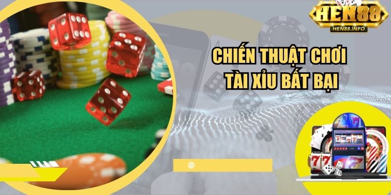 Chiến thuật chơi tài xỉu bất bại