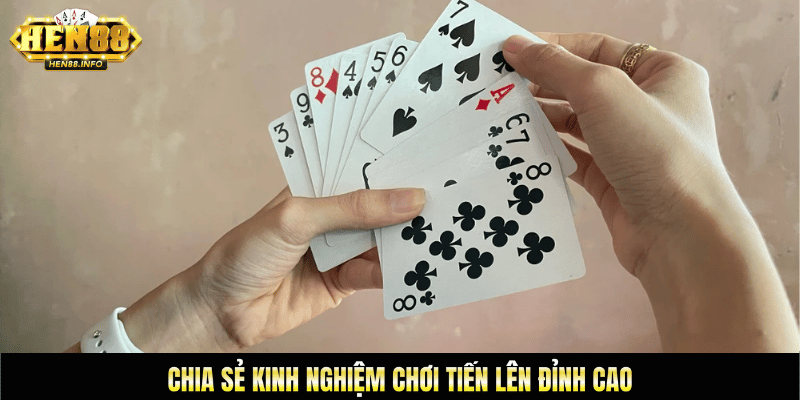 kinh nghiệm chơi tiến lên