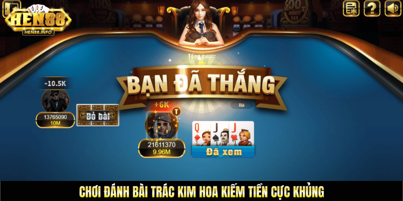 Trác Kim Hoa Hen88