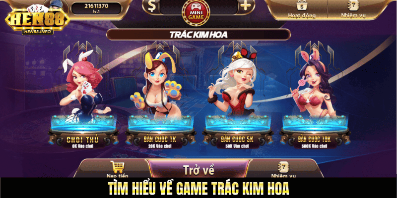 Tìm hiểu về game trác kim hoa, Trác Kim Hoa Hen88